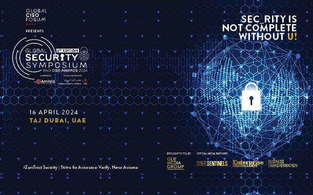 GCC Security Symposium and CISO Awards 2024 Kicks Off its Eighth Edition on April 16th